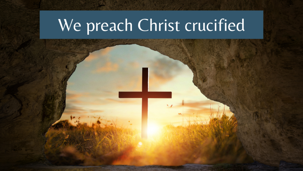 We Preach Christ Crucified Preachers Corner