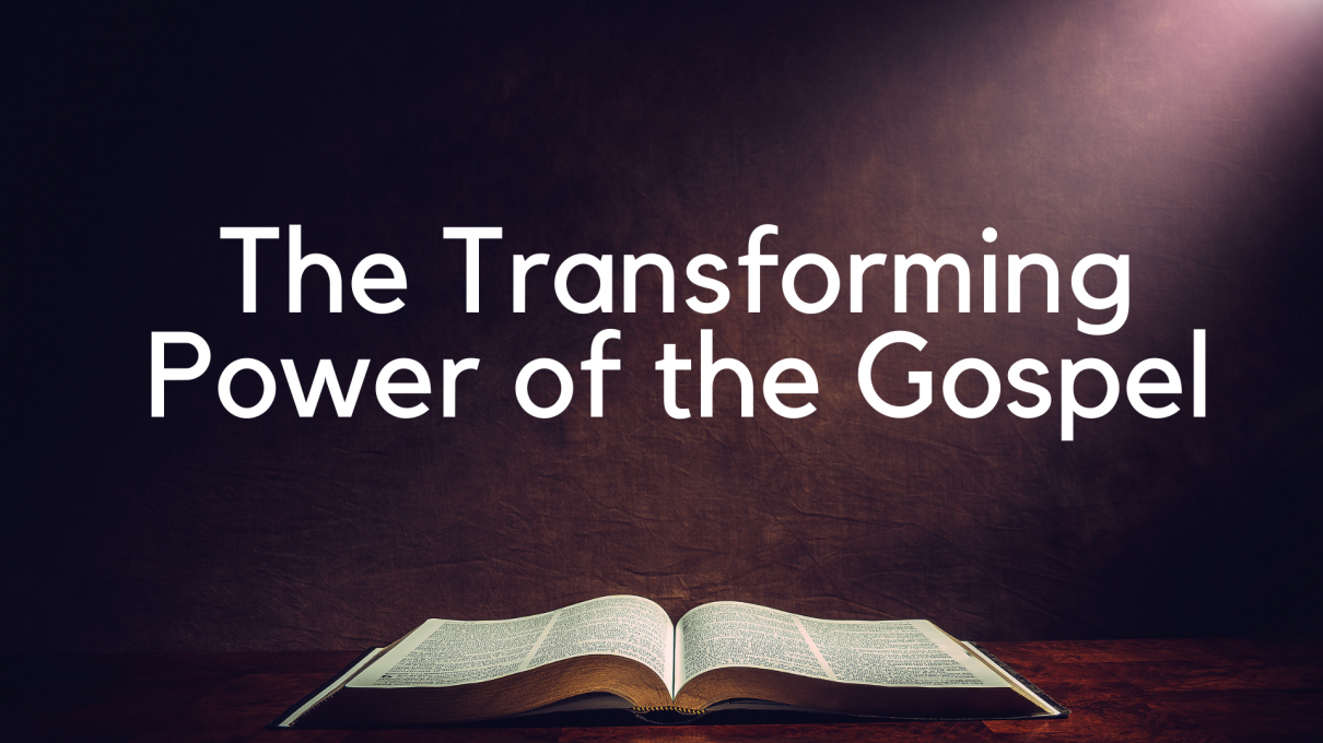 The Transforming Power Of The Gospel Preachers Corner