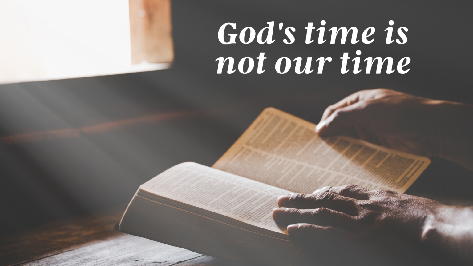 God's time is not our time - Preachers Corner