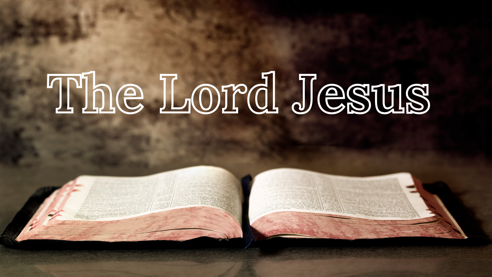 The Lord Jesus - Preachers Corner