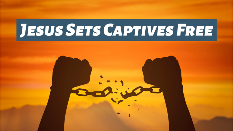 jesus-sets-captives-free-preachers-corner