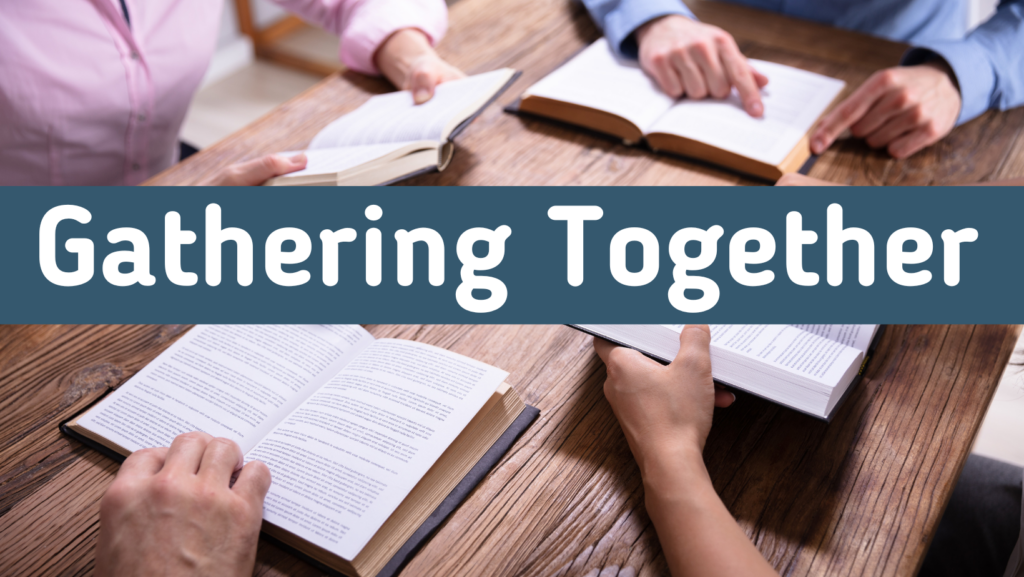 Gathering Together - Preachers Corner