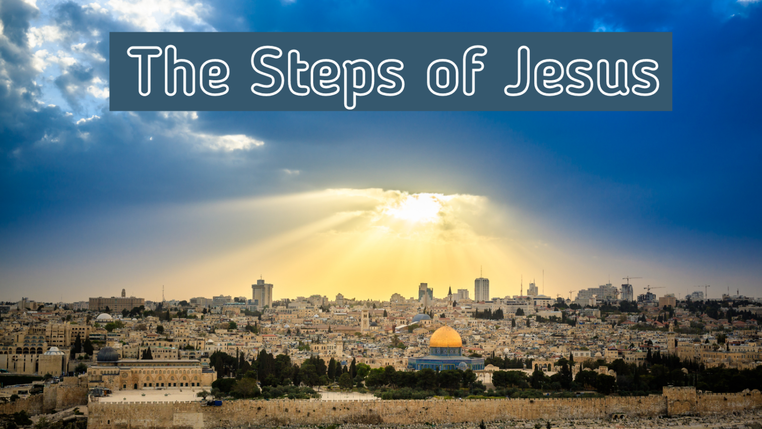 The Steps Of Jesus 1 1536x865 