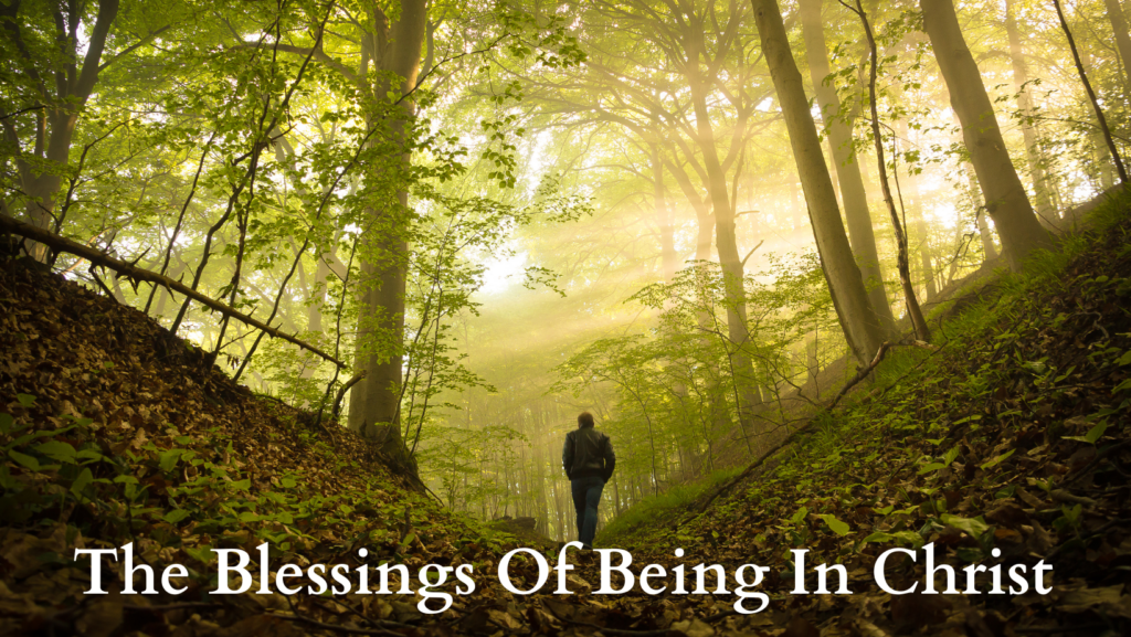 the-blessings-of-being-in-christ-preachers-corner