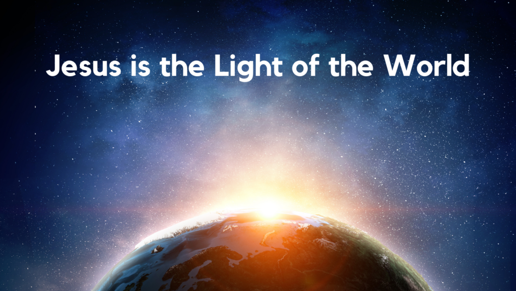 Jesus is the Light of the World - Preachers Corner