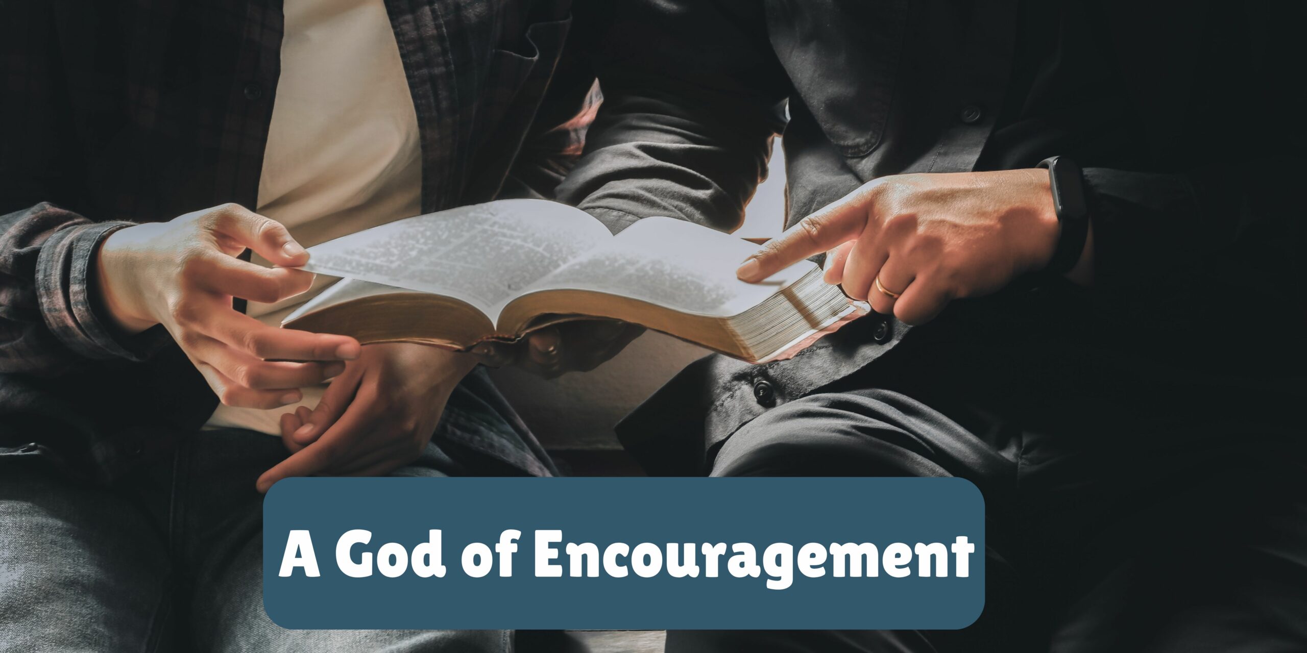 A God of Encouragement - Preachers Corner